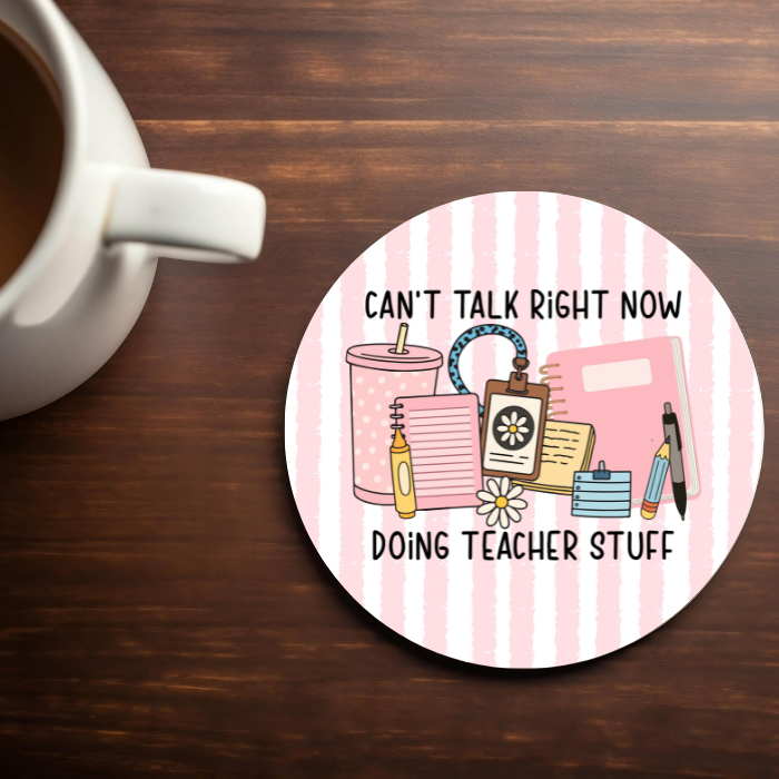 Doing Teacher Stuff- 4x4 Neoprene Coaster