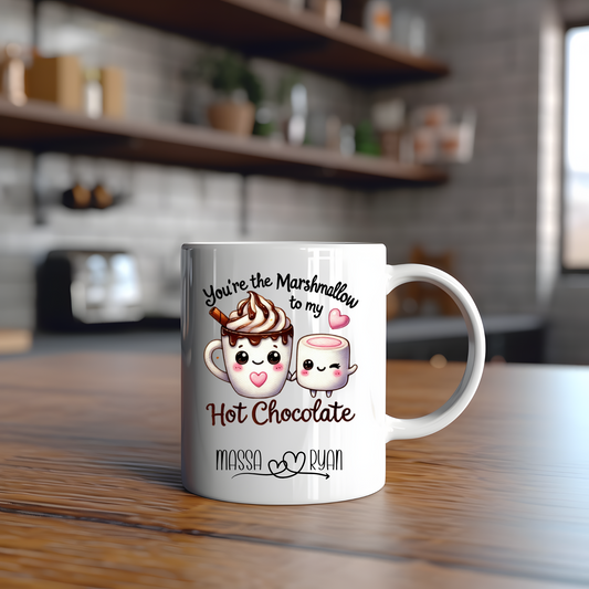 You're the marshmallow to my hot chocolate - 15oz mug
