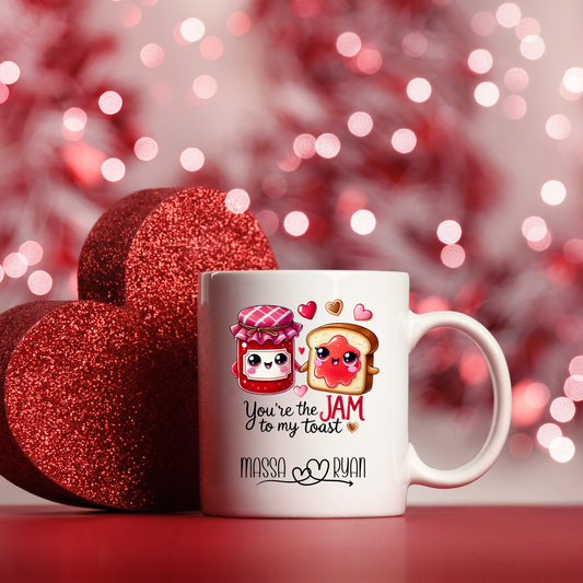 You're the jam to my toast - 15oz mug